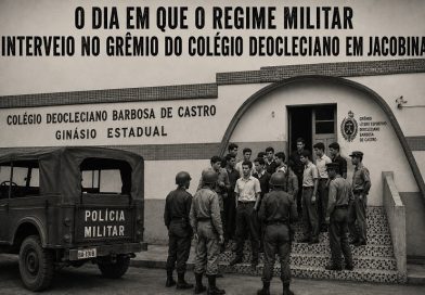O dia em que Regime Militar interveio no Grêmio do Colégio Deocleciano em Jacobina